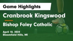 Cranbrook Kingswood  vs Bishop Foley Catholic  Game Highlights - April 18, 2024