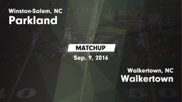 Matchup: Parkland vs. Walkertown  2016