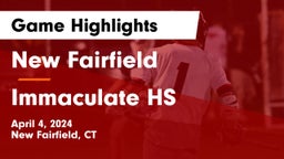 New Fairfield  vs Immaculate HS Game Highlights - April 4, 2024