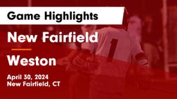 New Fairfield  vs Weston  Game Highlights - April 30, 2024