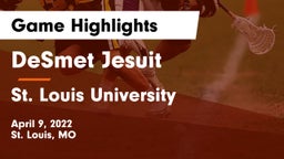 DeSmet Jesuit  vs St. Louis University  Game Highlights - April 9, 2022