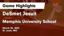 DeSmet Jesuit  vs Memphis University School Game Highlights - March 25, 2023