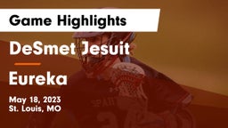 DeSmet Jesuit  vs Eureka  Game Highlights - May 18, 2023