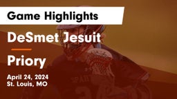 DeSmet Jesuit vs Priory  Game Highlights - April 24, 2024