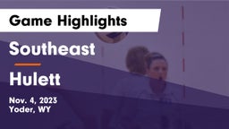 Southeast  vs Hulett  Game Highlights - Nov. 4, 2023