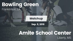 Matchup: Bowling Green vs. Amite School Center 2016