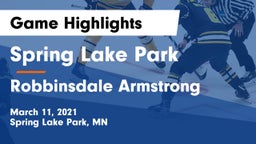 Spring Lake Park  vs Robbinsdale Armstrong  Game Highlights - March 11, 2021