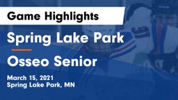 Spring Lake Park  vs Osseo Senior  Game Highlights - March 15, 2021