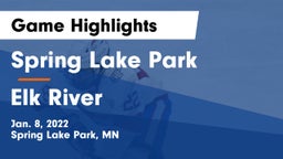 Spring Lake Park  vs Elk River  Game Highlights - Jan. 8, 2022