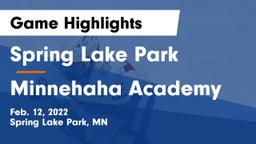 Spring Lake Park  vs Minnehaha Academy Game Highlights - Feb. 12, 2022