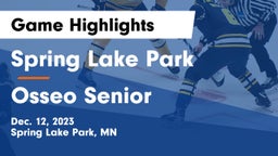 Spring Lake Park  vs Osseo Senior  Game Highlights - Dec. 12, 2023