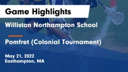 Williston Northampton School vs Pomfret (Colonial Tournament) Game Highlights - May 21, 2022