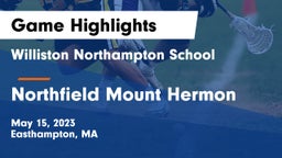 Williston Northampton School vs Northfield Mount Hermon  Game Highlights - May 15, 2023