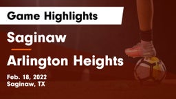 Saginaw  vs Arlington Heights  Game Highlights - Feb. 18, 2022