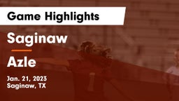 Saginaw  vs Azle  Game Highlights - Jan. 21, 2023