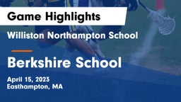 Williston Northampton School vs Berkshire  School Game Highlights - April 15, 2023