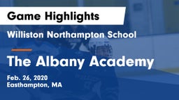 Williston Northampton School vs The Albany Academy Game Highlights - Feb. 26, 2020