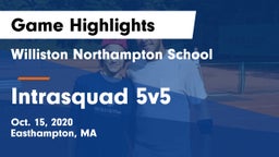 Williston Northampton School vs Intrasquad 5v5 Game Highlights - Oct. 15, 2020