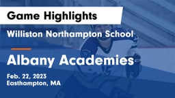 Williston Northampton School vs Albany Academies Game Highlights - Feb. 22, 2023