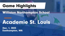 Williston Northampton School vs Academie St. Louis Game Highlights - Dec. 1, 2023