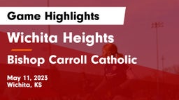 Wichita Heights  vs Bishop Carroll Catholic  Game Highlights - May 11, 2023