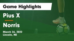 Pius X  vs Norris  Game Highlights - March 26, 2022