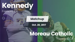 Matchup: Kennedy vs. Moreau Catholic  2017