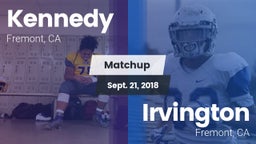 Matchup: Kennedy vs. Irvington  2018