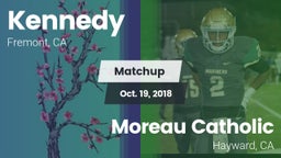 Matchup: Kennedy vs. Moreau Catholic  2018
