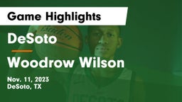 DeSoto  vs Woodrow Wilson  Game Highlights - Nov. 11, 2023