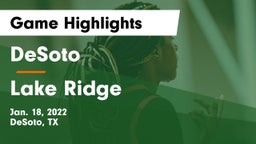 DeSoto  vs Lake Ridge  Game Highlights - Jan. 18, 2022