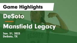 DeSoto  vs Mansfield Legacy  Game Highlights - Jan. 31, 2023