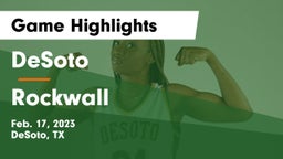 DeSoto  vs Rockwall  Game Highlights - Feb. 17, 2023