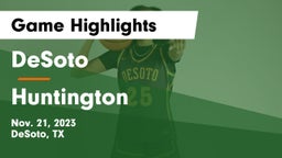 DeSoto  vs Huntington  Game Highlights - Nov. 21, 2023