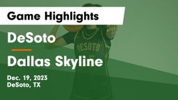 DeSoto  vs Dallas Skyline  Game Highlights - Dec. 19, 2023
