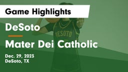 DeSoto  vs Mater Dei Catholic  Game Highlights - Dec. 29, 2023