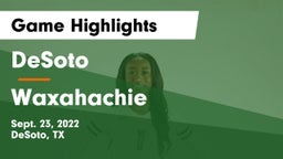 DeSoto  vs Waxahachie  Game Highlights - Sept. 23, 2022