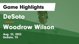 DeSoto  vs Woodrow Wilson  Game Highlights - Aug. 22, 2023