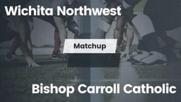 Matchup: Wichita Northwest vs. Bishop Carroll Catholic  2016