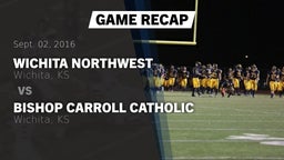 Recap: Wichita Northwest  vs. Bishop Carroll Catholic  2016