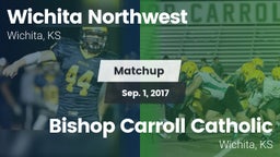Matchup: Wichita Northwest vs. Bishop Carroll Catholic  2017