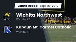 Recap: Wichita Northwest  vs. Kapaun Mt. Carmel Catholic  2017