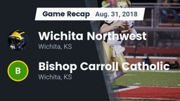 Recap: Wichita Northwest  vs. Bishop Carroll Catholic  2018