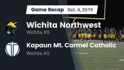 Recap: Wichita Northwest  vs. Kapaun Mt. Carmel Catholic  2019