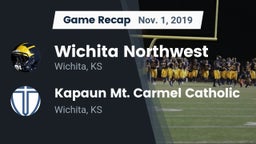 Recap: Wichita Northwest  vs. Kapaun Mt. Carmel Catholic  2019