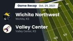 Recap: Wichita Northwest  vs. Valley Center  2021