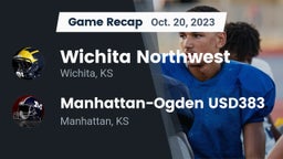Recap: Wichita Northwest  vs. Manhattan-Ogden USD383 2023