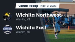 Recap: Wichita Northwest  vs. Wichita East  2023
