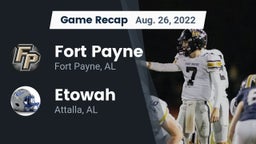 Recap: Fort Payne  vs. Etowah  2022