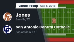 Recap: Jones  vs. San Antonio Central Catholic  2018